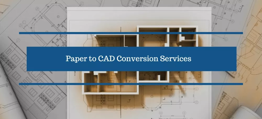 paper-to-cad-conversion-services