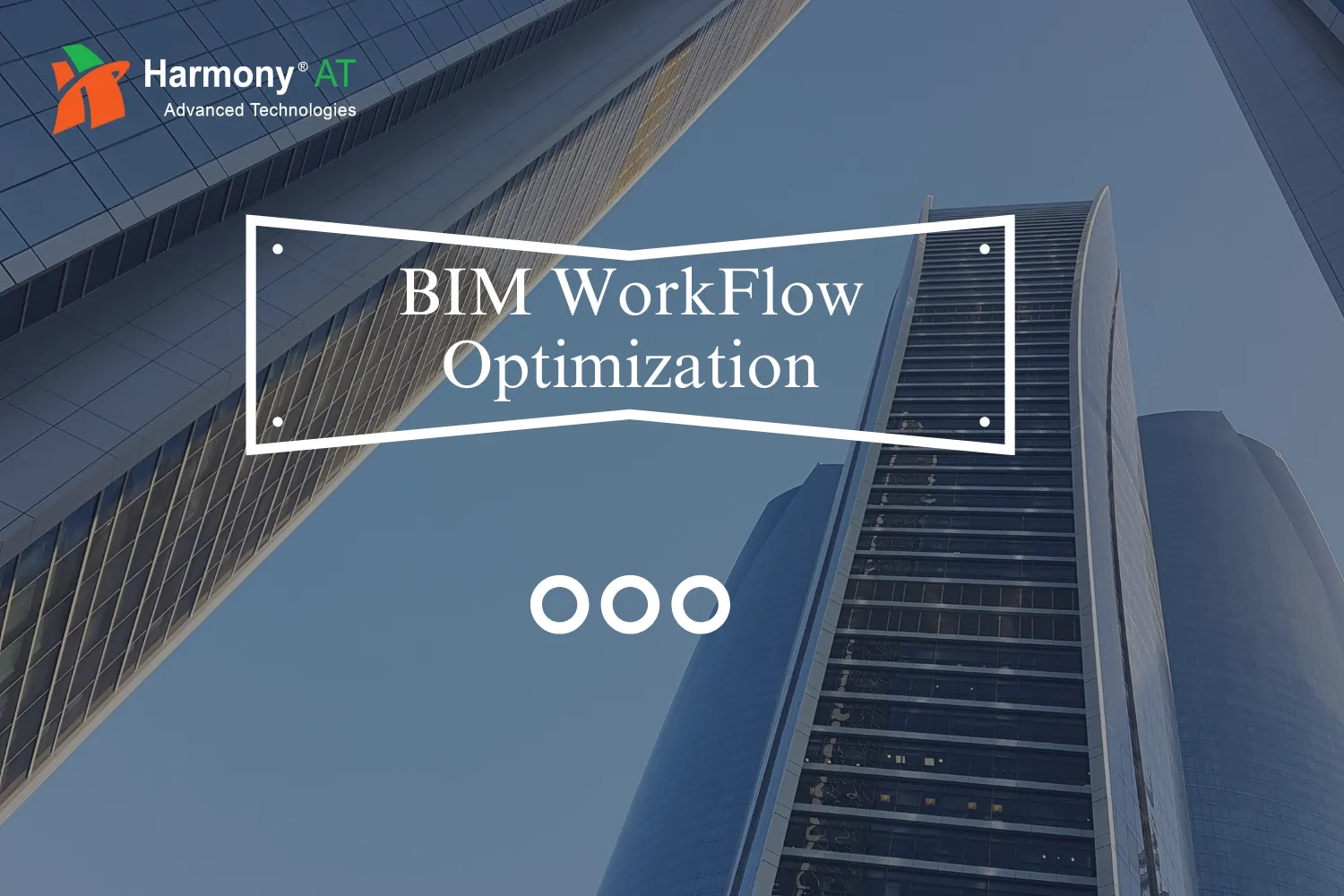 BIM Workflow Optimization